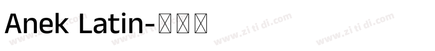 Anek Latin字体转换